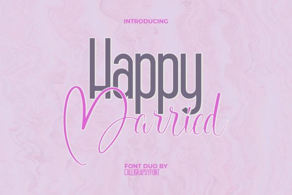 Happy Married: A Font Duo for Charming Campaigns